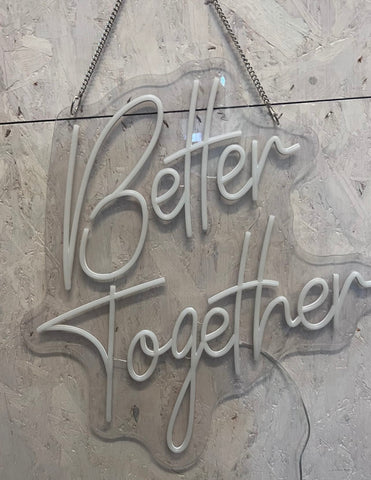 Better Together Neon Schrift